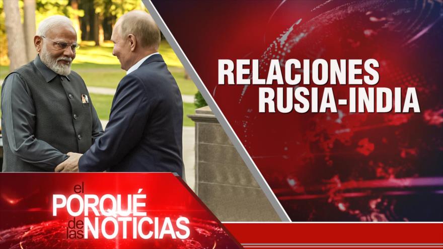Relaciones Rusia-India | El Porqué de las Noticias