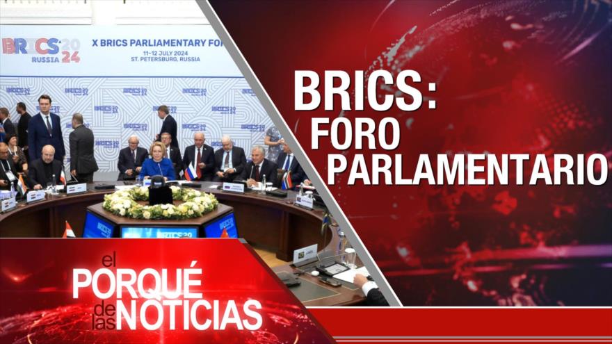 BRICS: Foro parlamentario | El Porqué de las Noticias