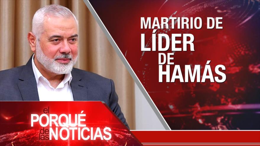 Martirio del Líder de HAMAS | El Porqué de las Noticias