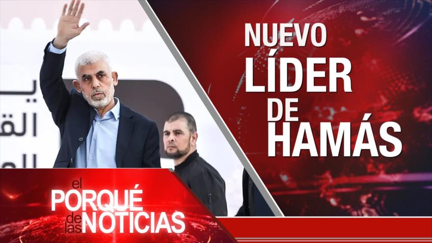 Nuevo líder de HAMAS | El Porqué de las Noticias