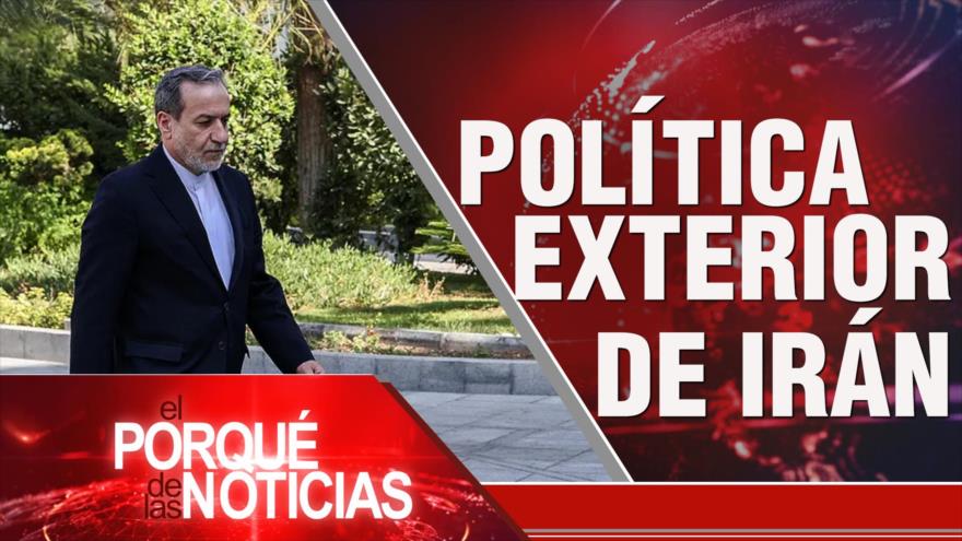 Política exterior de Irán | El Porqué de las Noticias