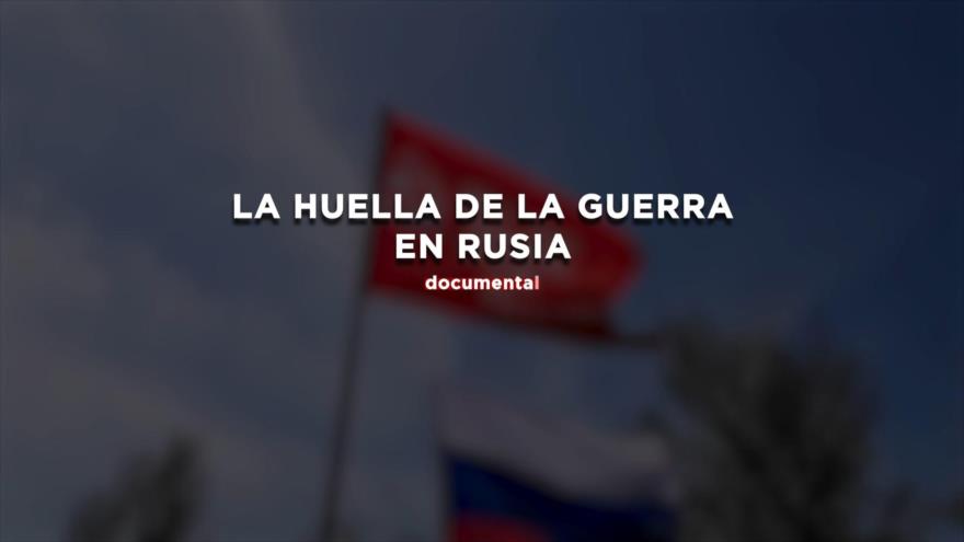 La huella de la guerra en Rusia