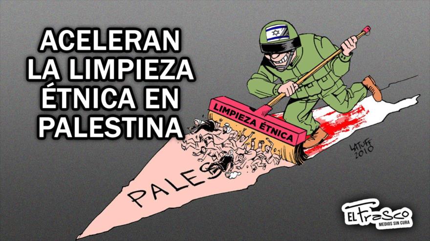 Israel acelera la limpieza étnica en Palestina | El Frasco, medios sin cura