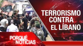 Terrorismo contra El Líbano; Crisis humanitaria en Gaza; Complot contra Venezuela | El porqué de las noticias