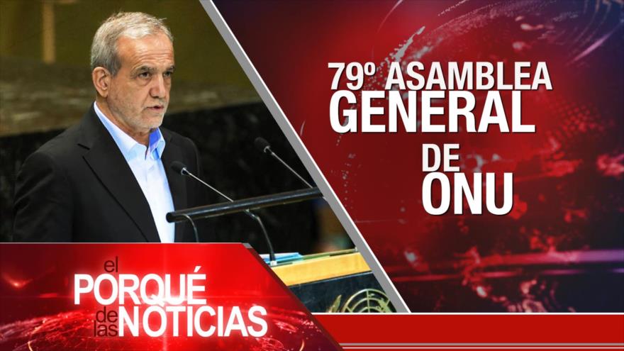 79º Asamblea General de ONU | El porqué de las noticias