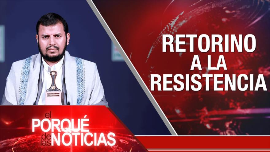 Retorno a la Resistencia | El Porqué de las Noticias