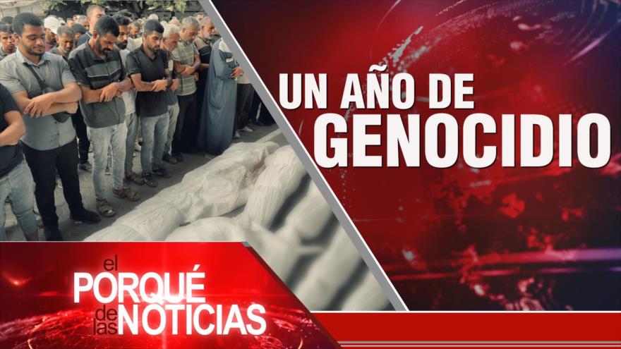 Un año de genocidio | El Porqué de las Noticias