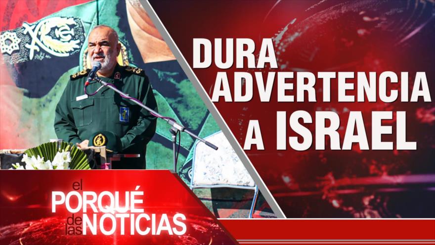 Dura advertencia a Israel| El Porqué de las Noticias