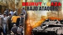 Israel ataca Gaza y Beirut con mayor fuerza y la ONU se 