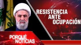 Resistencia ante la ocupación | El Porqué de las Noticias