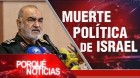 Muerte política de Israel | El Porqué de las Noticias