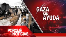 Politicas de Irán; Gaza sin ayuda; No a injerencia de EEUU | El Porqué de las Noticias