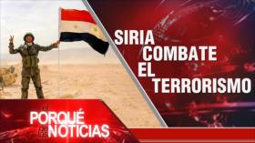 Siria combate el terrorismo | El Porqué de las Noticias