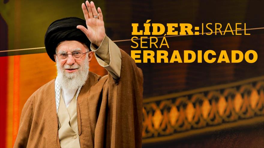 Líder de Irán: Israel será erradicado de la región | Detrás de la Razón