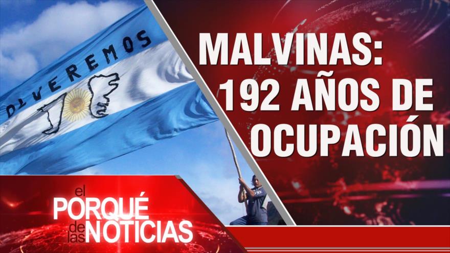 Malvinas: 192 años de ocupación| El Porqué de las Noticias