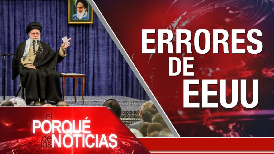 Errores de EE.UU.| El Porqué de las Noticias