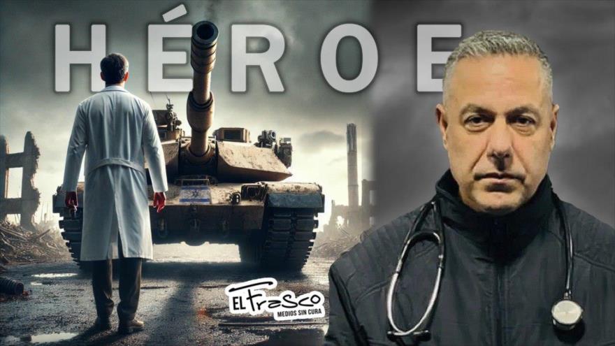 El doctor héroe que expone la brutalidad israelí | El Frasco, medios sin cura