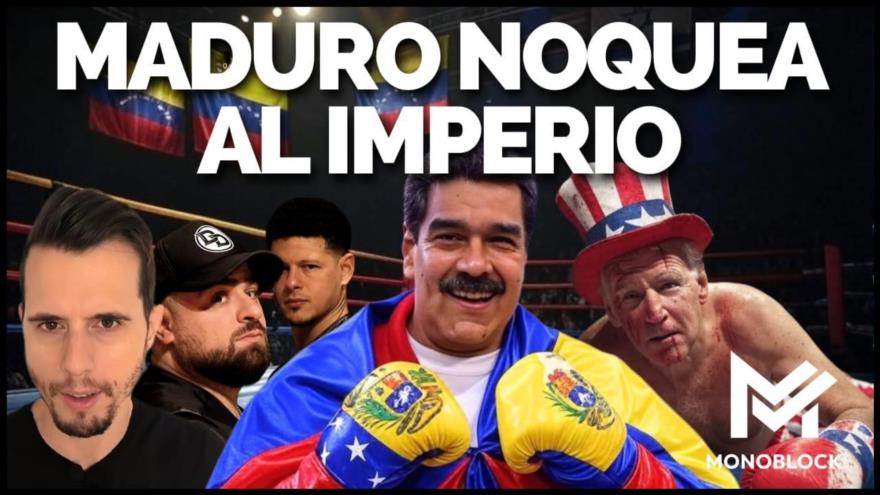 Maduro noquea al imperio | Monoblock