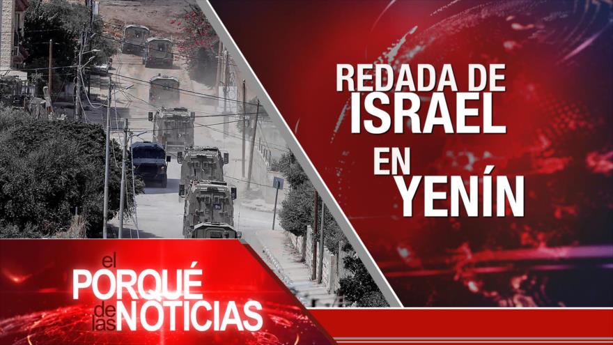 Redada de Israel en Yenín | El Porqué de las Noticias