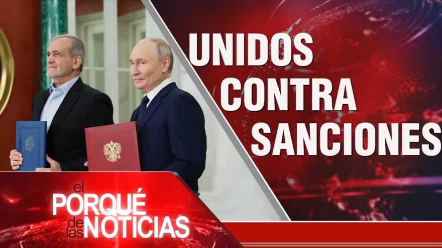 Unidos contra sanciones | El Porqué de las Noticias