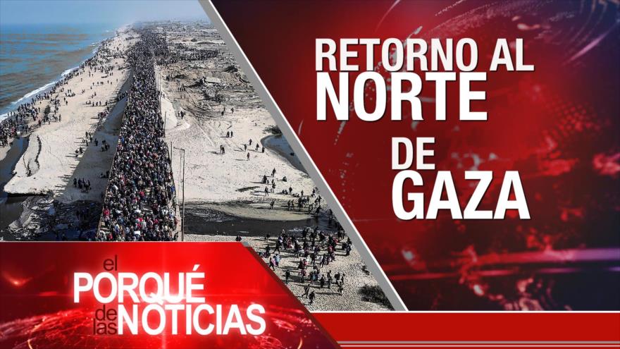 Retorno al Norte de Gaza| El Porqué de las Noticias