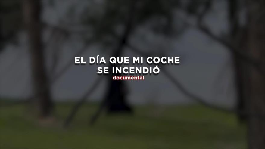 El día que mi coche se incendió