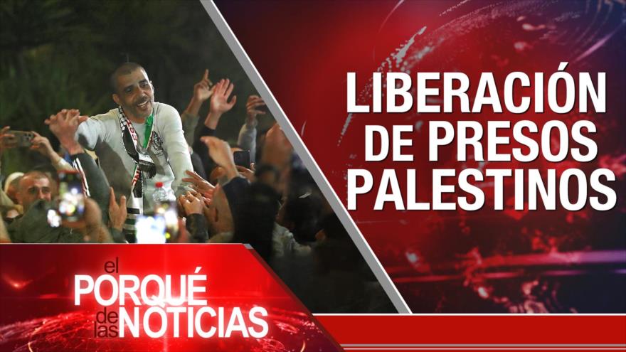 Liberación de Presos Palestinos| El Porqué de las Noticias