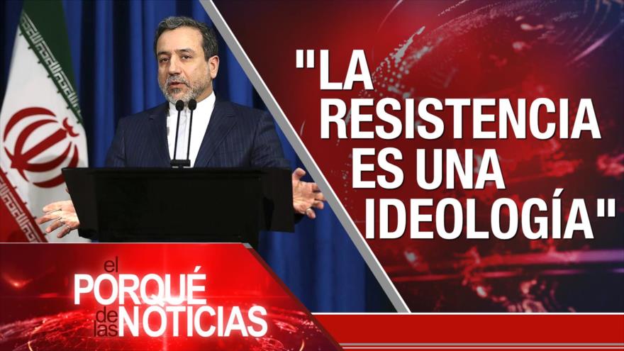 “La Resistencia es una ideología” | El Porqué de las Noticias