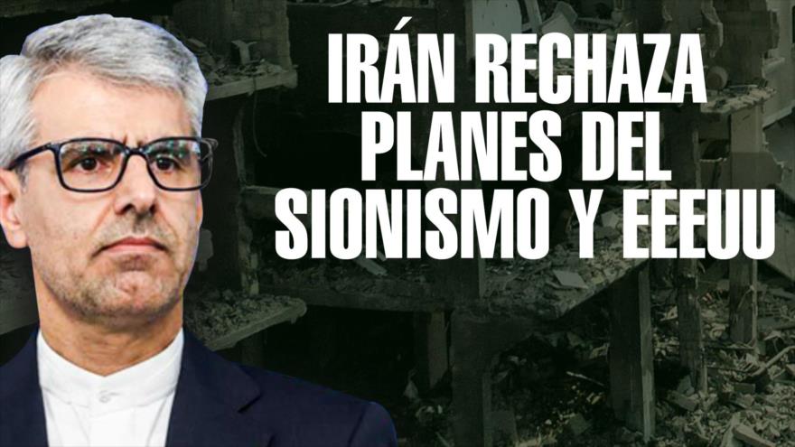 Irán y el mundo rechazan el plan sionista | Detrás de la Razón