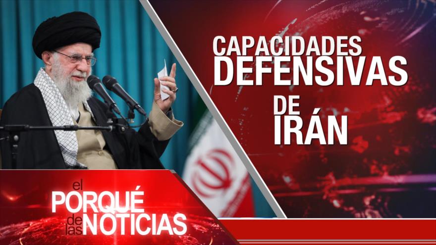 Capacidades defensivas de Irán | El Porqué de las Noticias