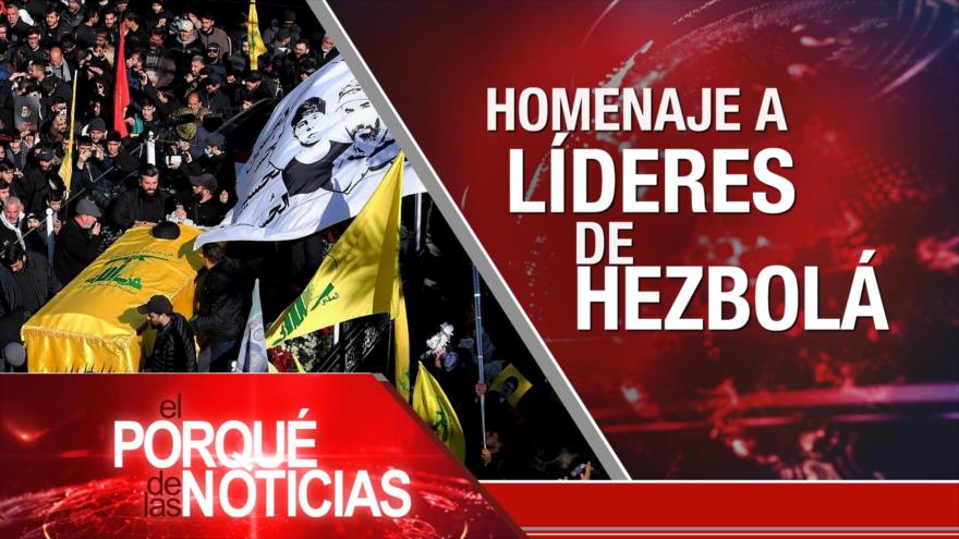 Homenaje a líderes de Hezbolá | El Porqué de las Noticias