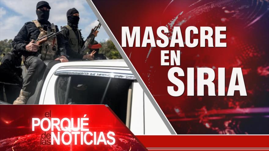 Masacre en Siria | El Porqué de las Noticias