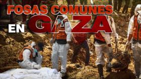 Intensas masacres y fosas comunes, el pan de cada día para Gaza | Detrás de la Razón