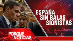 España sin balas sionistas | El Porqué de las Noticias