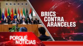 BRICS contra aranceles | El Porqué de las Noticias