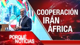 Cooperación Irán África| El Porqué de las Noticias
