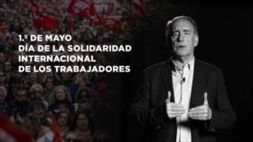 1.° de mayo: la necesaria unidad con las causas antimperialistas | Negro y Blanco con Eduardo Artés