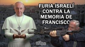 Furia y desprecio israelí hacia el Papa Francisco | El Frasco, medios sin cura