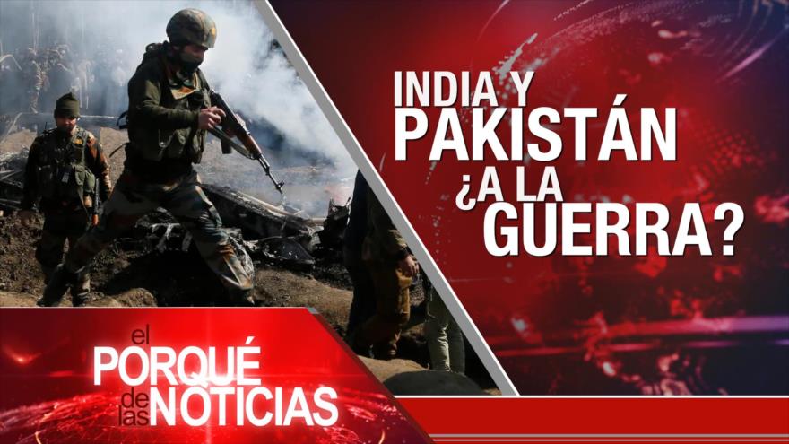 India y Pakistán ¿A la Guerra? | El Porqué de las Noticias