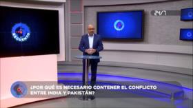 India y Pakistán, ¿otra guerra? | Recuento