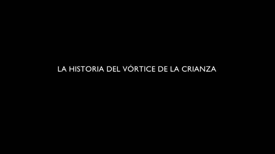 La historia del vórtice de la crianza