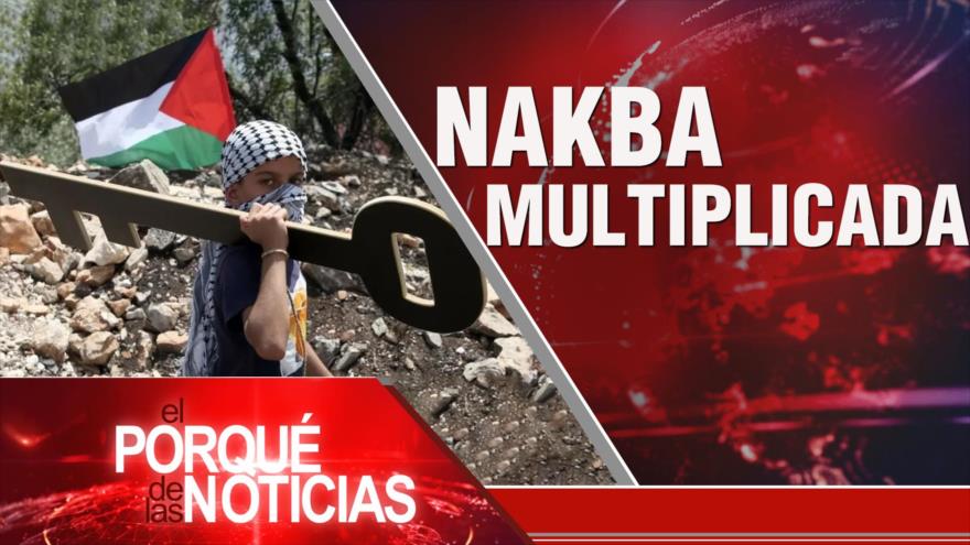 Nakba multiplicada | El Porqué de las Noticias