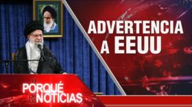 Advertencia a EEUU | El Porqué de las Noticias