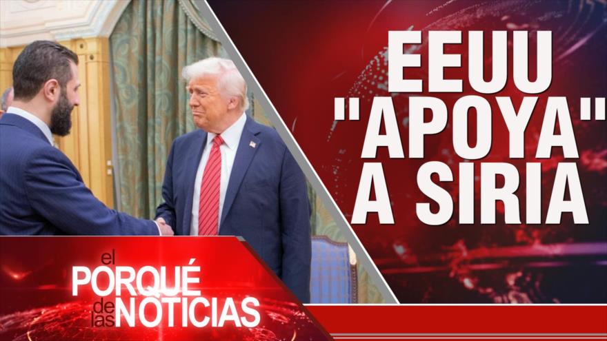EEUU “apoya” a Siria | El Porqué de las Noticias