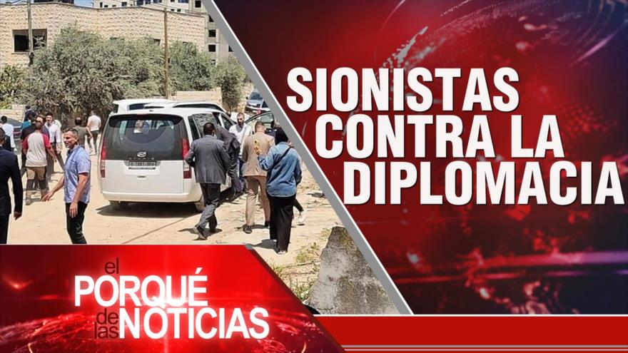 Sionistas contra la diplomacia | El Porqué de las Noticias