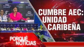 Cumbre AEC: unidad carabeña | El Porqué de las Noticias