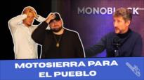 Motosierra para el Pueblo; Cheques en blanco para las Corporaciones | Monoblock