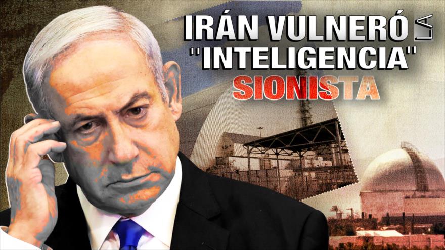 Irán vulneró la inteligencia sionista | Detrás de la Razón