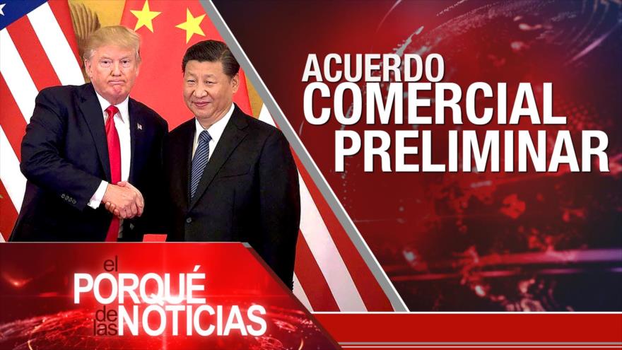Acuerdo comercial preliminar | El Porqué de las Noticias