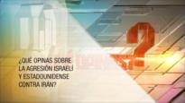 ¿Qué opinas sobre la agresión israelí y estadounidense contra Irán? (2) | ¿Qué opinas?